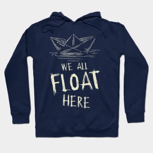 SS Georgie Paper Boat We All Float Here Quote Hoodie